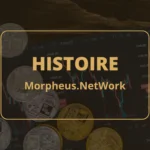 Histoire Morpheus Network